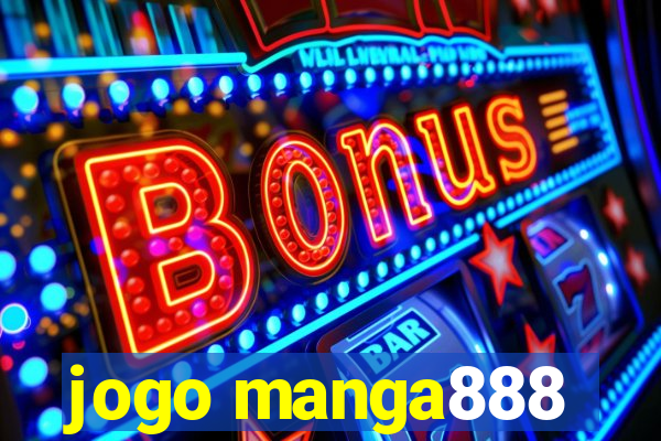 jogo manga888