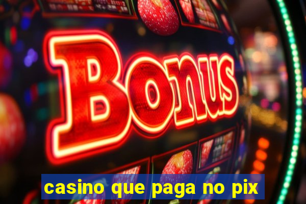 casino que paga no pix