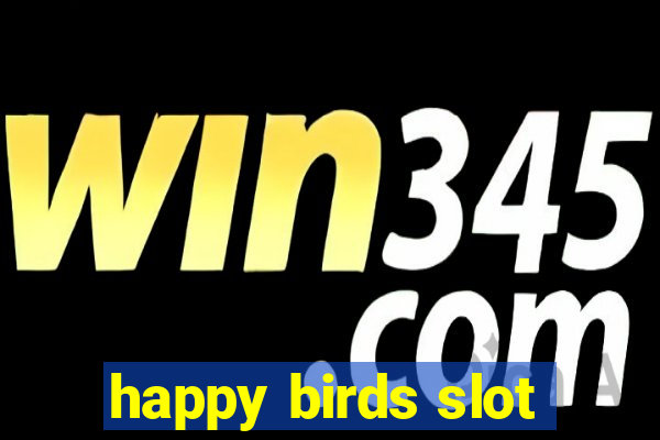 happy birds slot