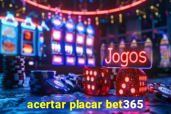 acertar placar bet365