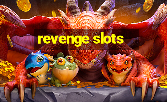 revenge slots