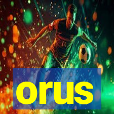 orus