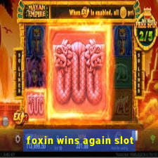 foxin wins again slot