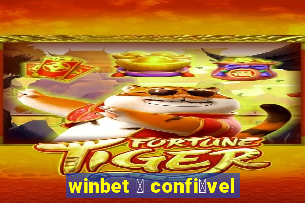 winbet 茅 confi谩vel