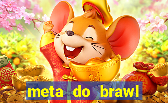 meta do brawl stars 2024