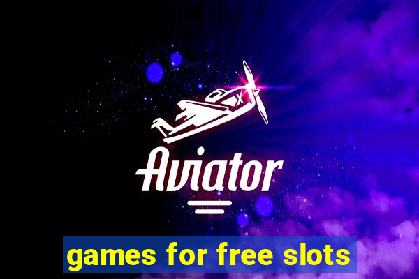 games for free slots