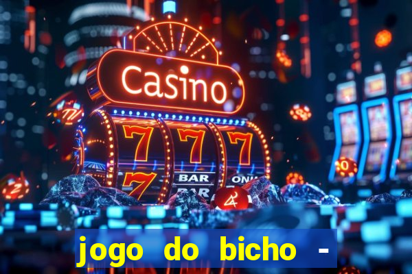 jogo do bicho - grátis online