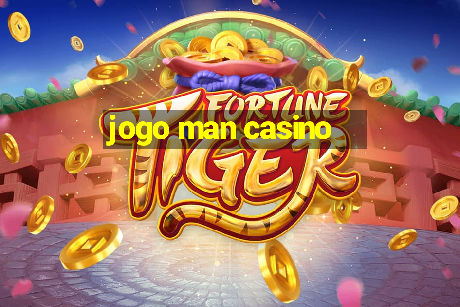 jogo man casino