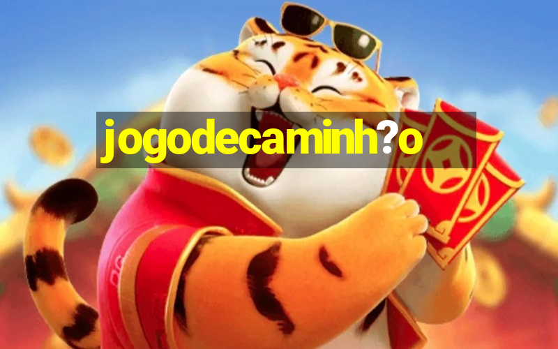 jogodecaminh?o