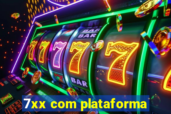 7xx com plataforma