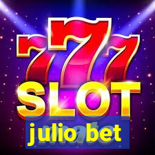 julio bet