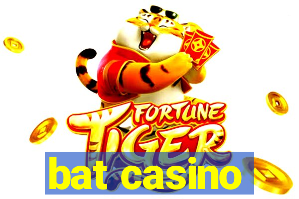 bat casino