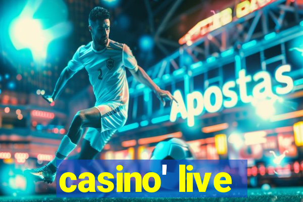 casino' live