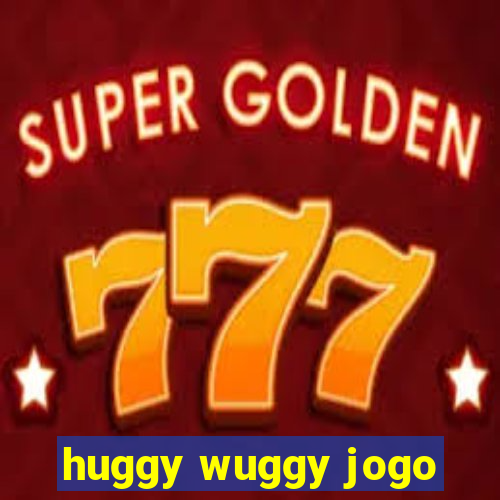 huggy wuggy jogo