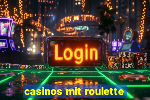 casinos mit roulette