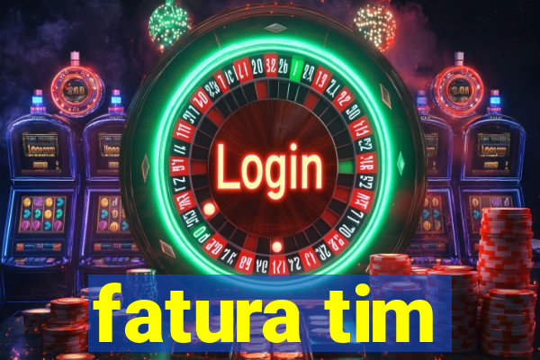 fatura tim