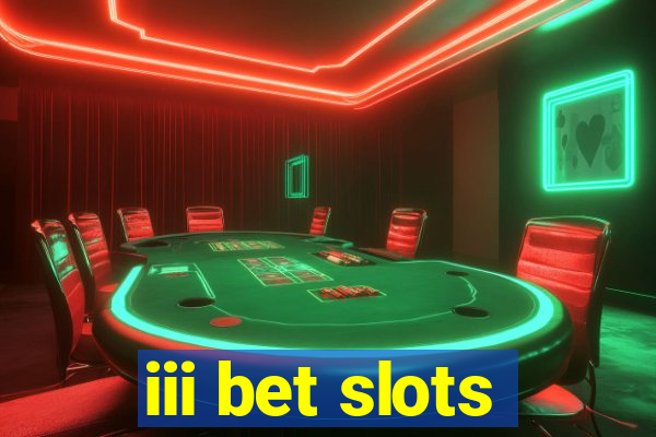 iii bet slots