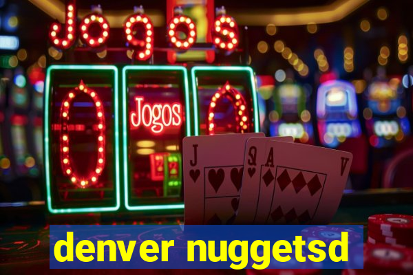 denver nuggetsd