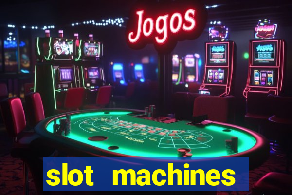 slot machines casino games