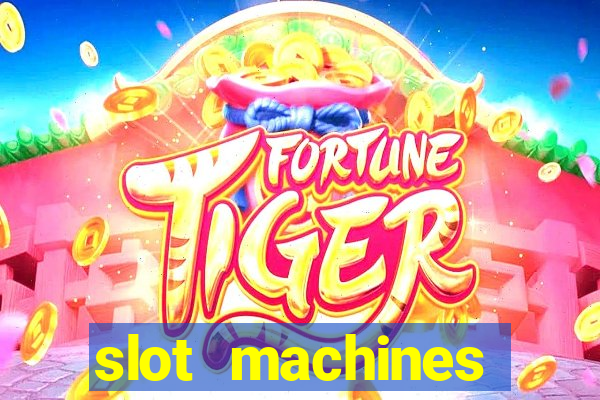 slot machines casino games