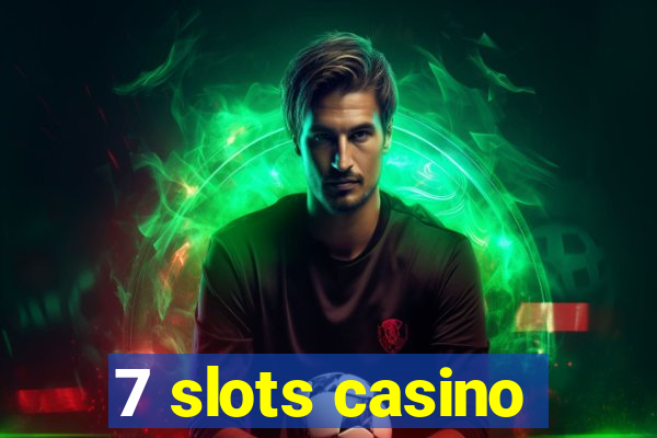 7 slots casino