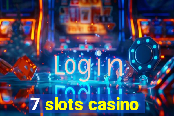 7 slots casino