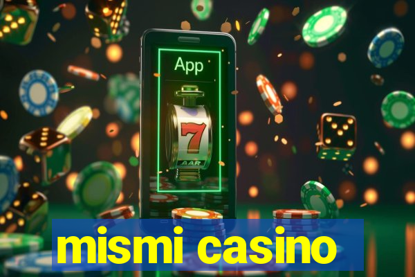 mismi casino