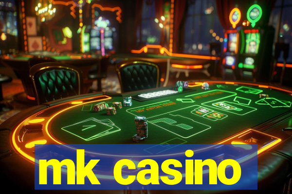 mk casino