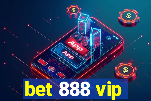 bet 888 vip