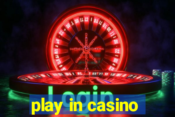 play in casino