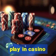 play in casino