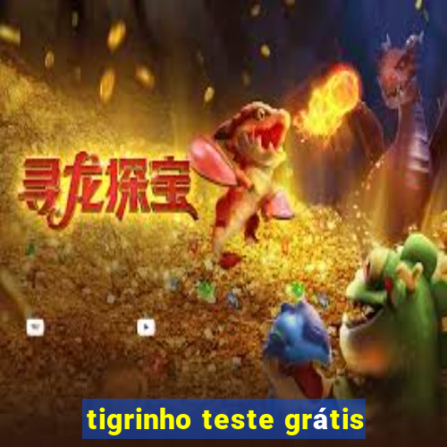 tigrinho teste grátis