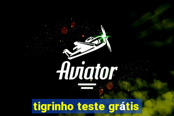 tigrinho teste grátis