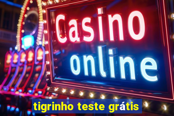 tigrinho teste grátis