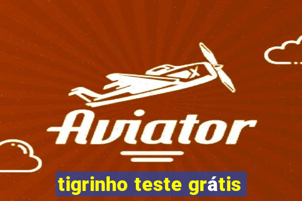 tigrinho teste grátis