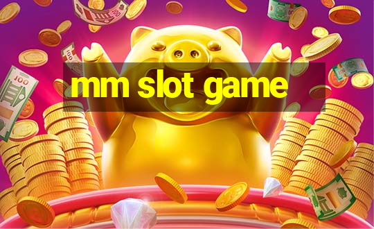 mm slot game