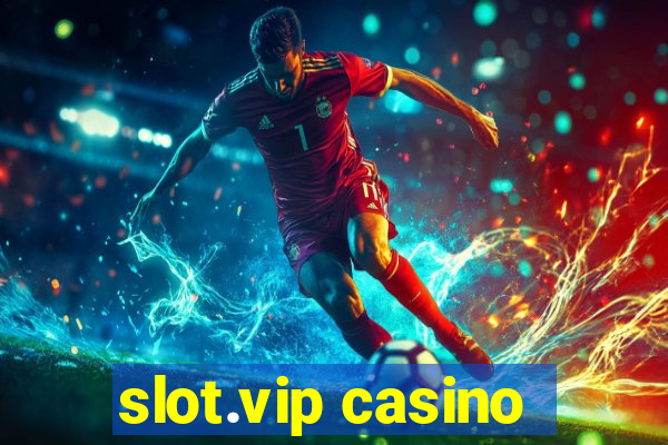 slot.vip casino