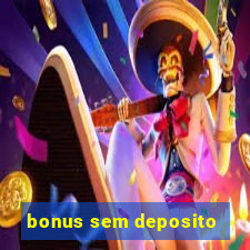 bonus sem deposito