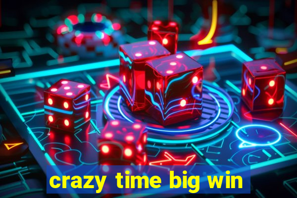 crazy time big win