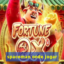 spaceman onde jogar