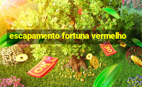 escapamento fortuna vermelho