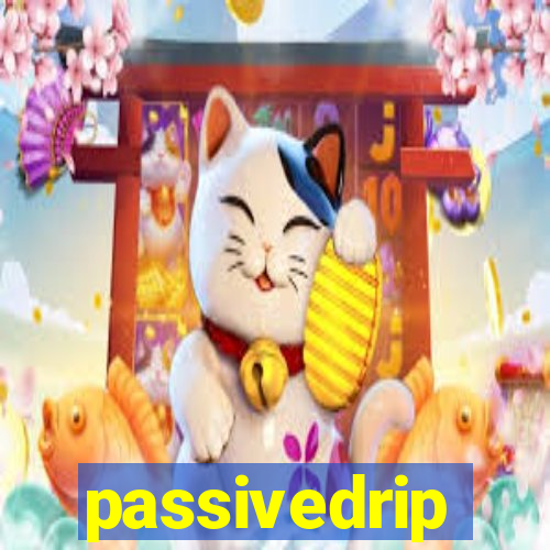 passivedrip