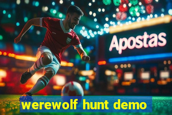 werewolf hunt demo