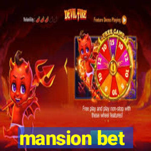 mansion bet