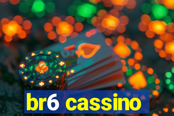 br6 cassino