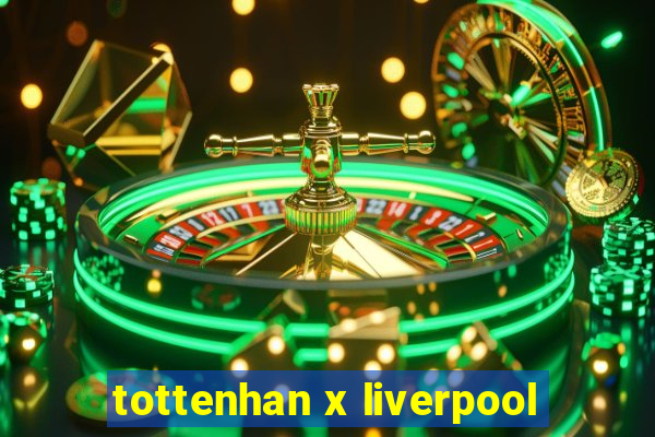 tottenhan x liverpool