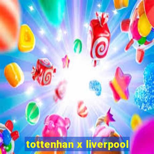 tottenhan x liverpool