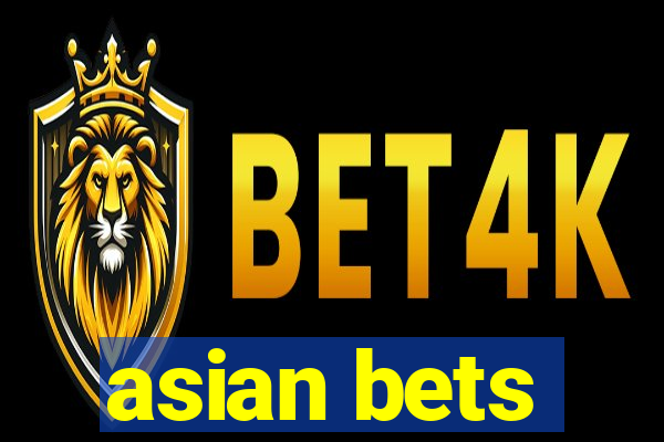 asian bets