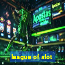 league of slot