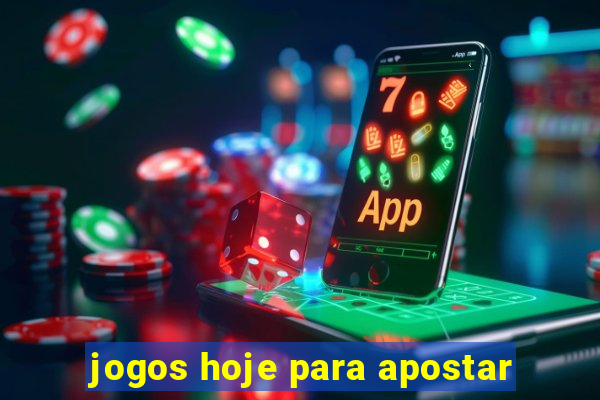 jogos hoje para apostar